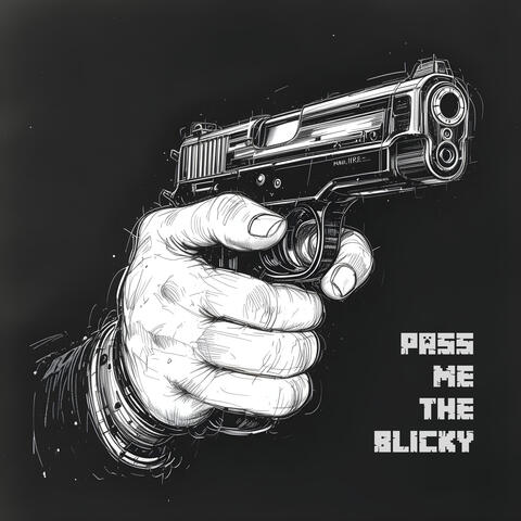 Pass Me The Blicky album art