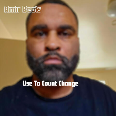 Use To Count Change album art
