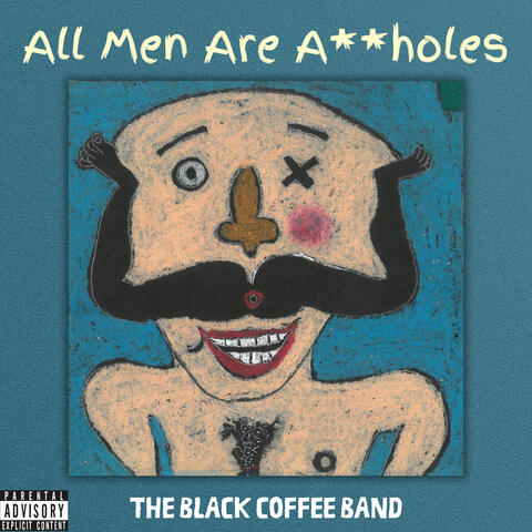 All Men Are Assholes album art