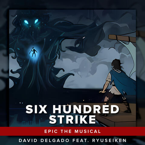 Six Hundred Strike (EPIC: The Musical) album art