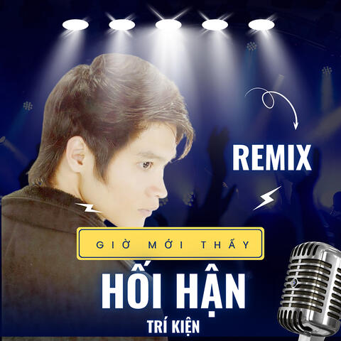 Giờ Mới Thấy Hối Hận Remix album art