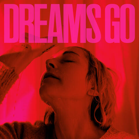 Dreams Go album art