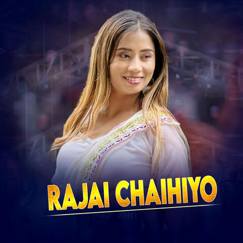 Rajai Chaihiyo album art