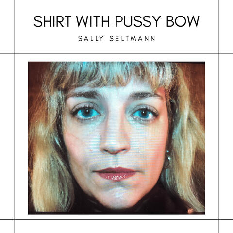 Shirt With Pussy Bow album art