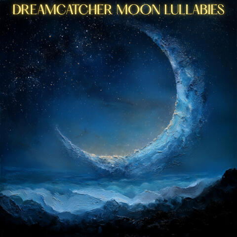 Dreamcatcher Moon Lullabies album art