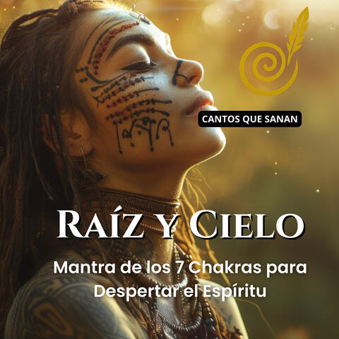 Raíz y Cielo – Mantra de los 7 Chakras para Despertar el Espíritu album art