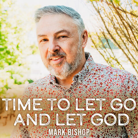 Time To Let Go And Let God album art