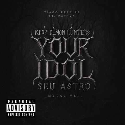 Your Idol (Seu Astro) (From "KPop Demon Hunters") (Metal Version) album art