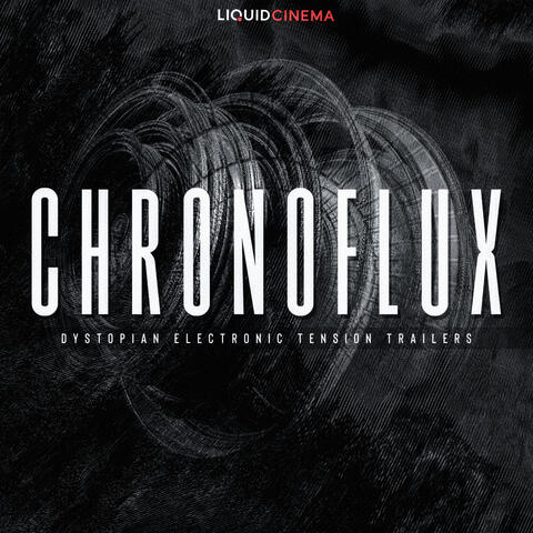 CHRONOFLUX: Dystopian Electronic Tension Trailers album art