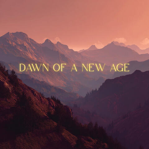 Dawn of a New Age album art