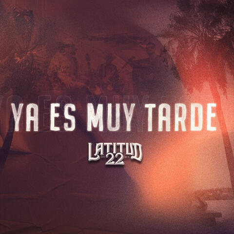 Ya es muy tarde album art