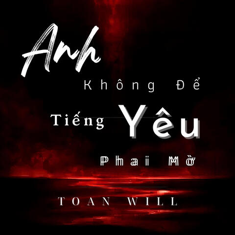 Anh Không Để Tiếng Yêu Phai Mờ album art