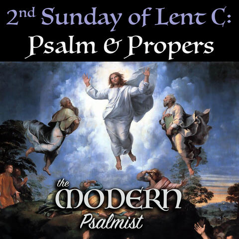 2nd Sunday of Lent C: Psalm & Propers album art
