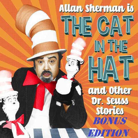 Allan Sherman Is the Cat in the Hat and Other Dr Seuss Stories – Bonus Edition album art