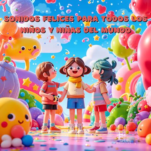 Sonidos Felices para Todos los Niños y Niñas del Mundo album art
