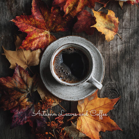 Autumn Leaves and Coffee album art