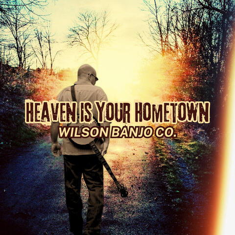 Heaven Is Your Hometown album art