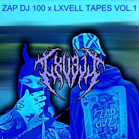ZAP DJ 100 x LXVELL TAPES VOL.1 album art
