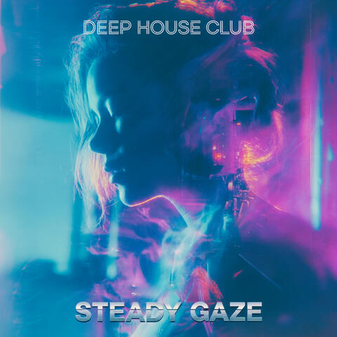 Steady Gaze album art