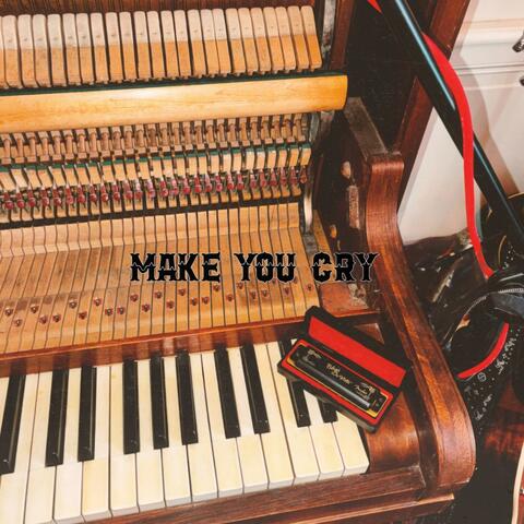MAKE YOU CRY album art