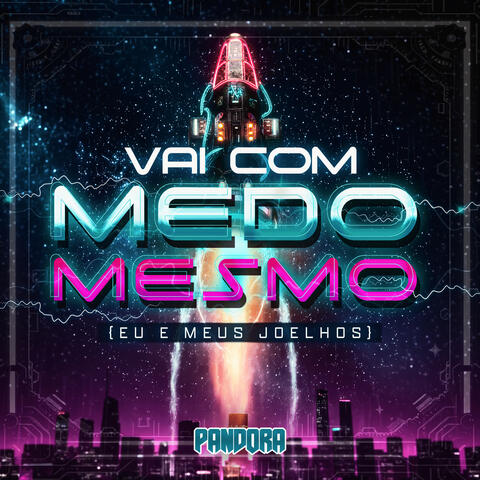 Vai Com Medo Mesmo (Eu e Meus Joelhos) album art