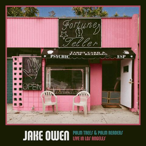 Palm Trees & Palm Readers - Jake Owen: Live in Los Angeles album art