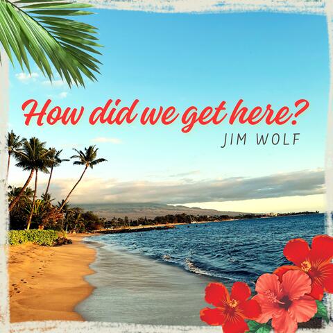 How Did We Get Here? album art