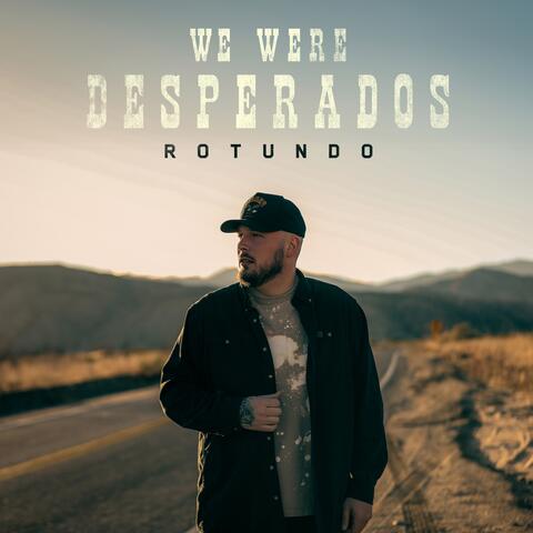 We Were Desperados album art