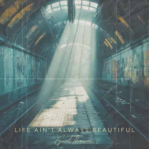 Life Ain't Always Beautiful album art