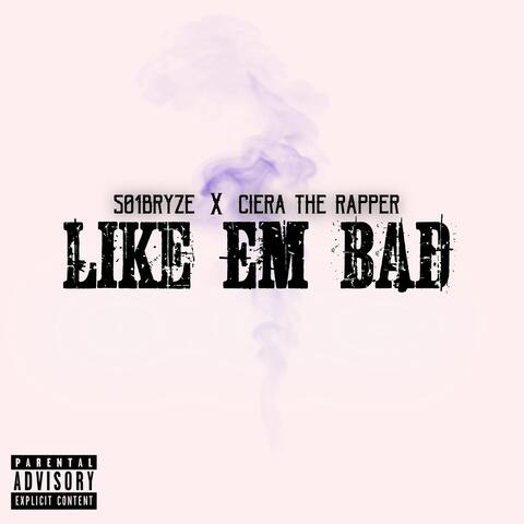 Like Em Bad album art