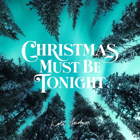Christmas Must Be Tonight album art