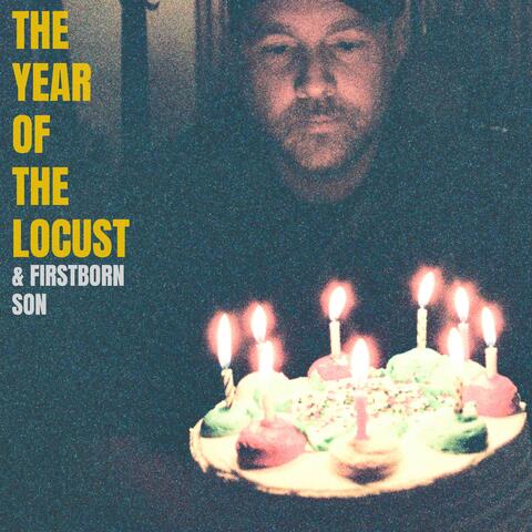The Year Of The Locust / Firstborn Son album art
