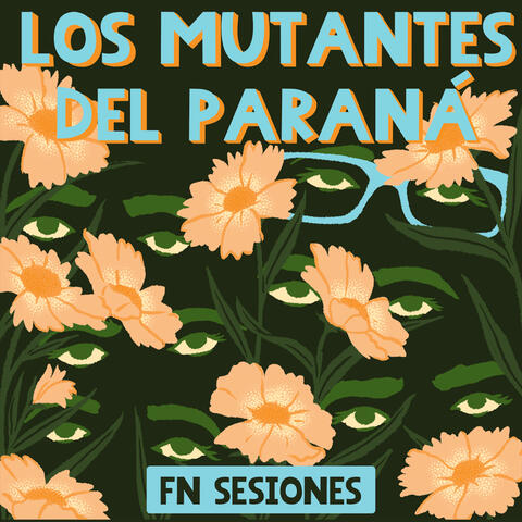 Los Mutantes del Paraná: Fn Sesiones album art