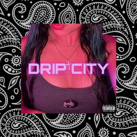 Drip City album art
