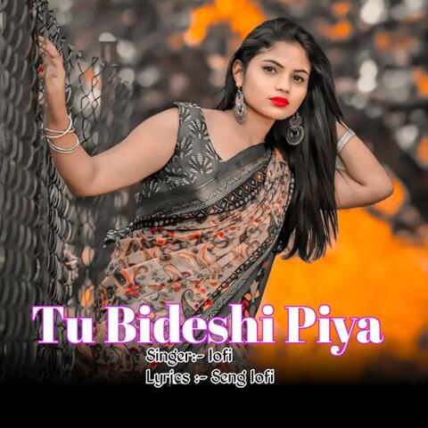 Tu Bideshi Piya album art