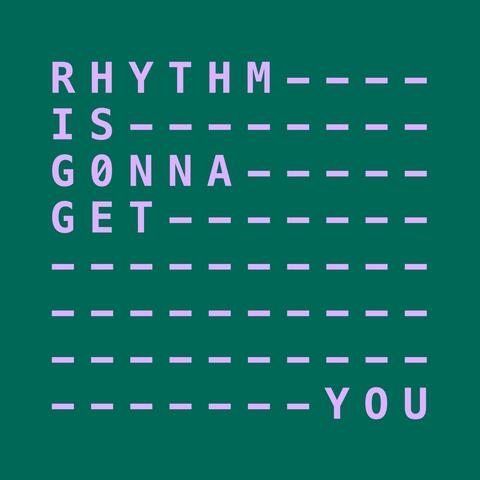 Rhythm Is Gonna Get You album art