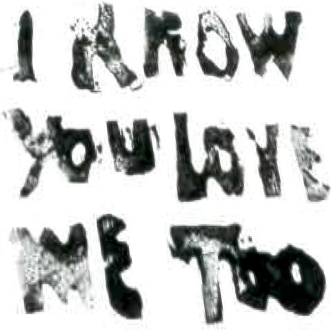 i know you love me too album art