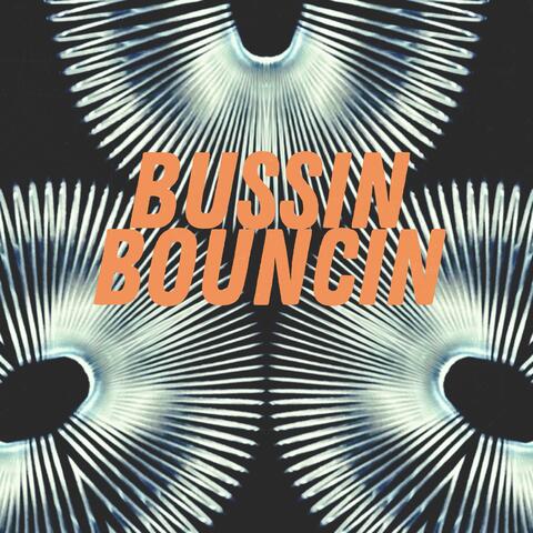 BUSSIN BOUNCIN album art