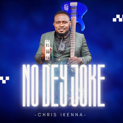 NO DEY JOKE album art
