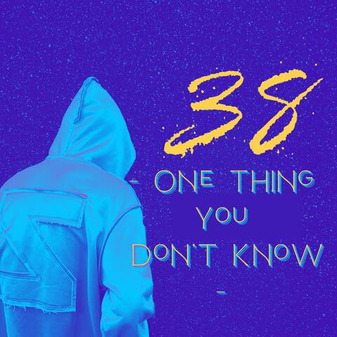 One Thing You Don't Know album art