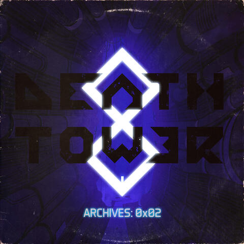 DeathTower Archives: 0x02 album art