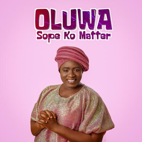OLUWA SOPE KO MATTER album art