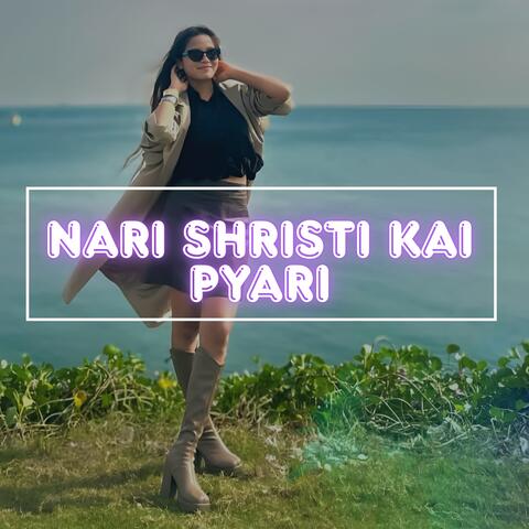 Nari Shristi kai Pyari album art