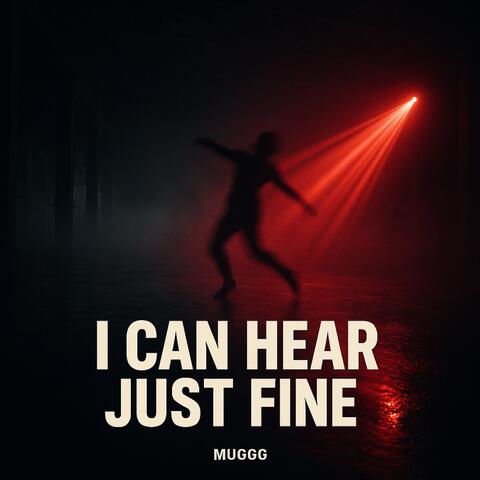 I CAN HEAR JUST FINE album art