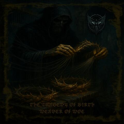 The Tragedy Of Birth: Weaver Of Woe album art