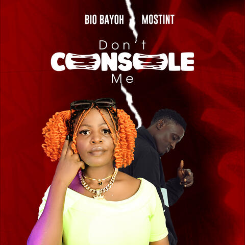 Dont Console Me album art