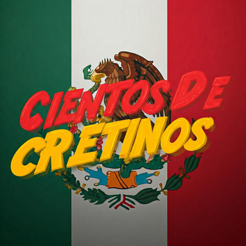 Cientos de Cretinos album art