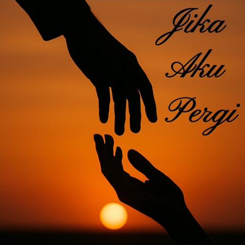Jika Aku Pergi album art