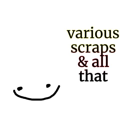 various scraps & all that album art