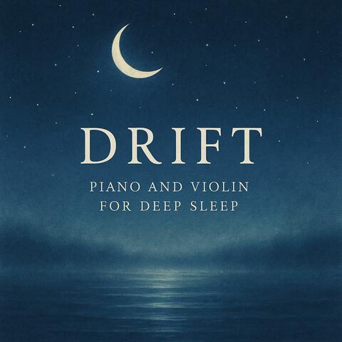Drift: Piano and Violin for Deep Sleep album art
